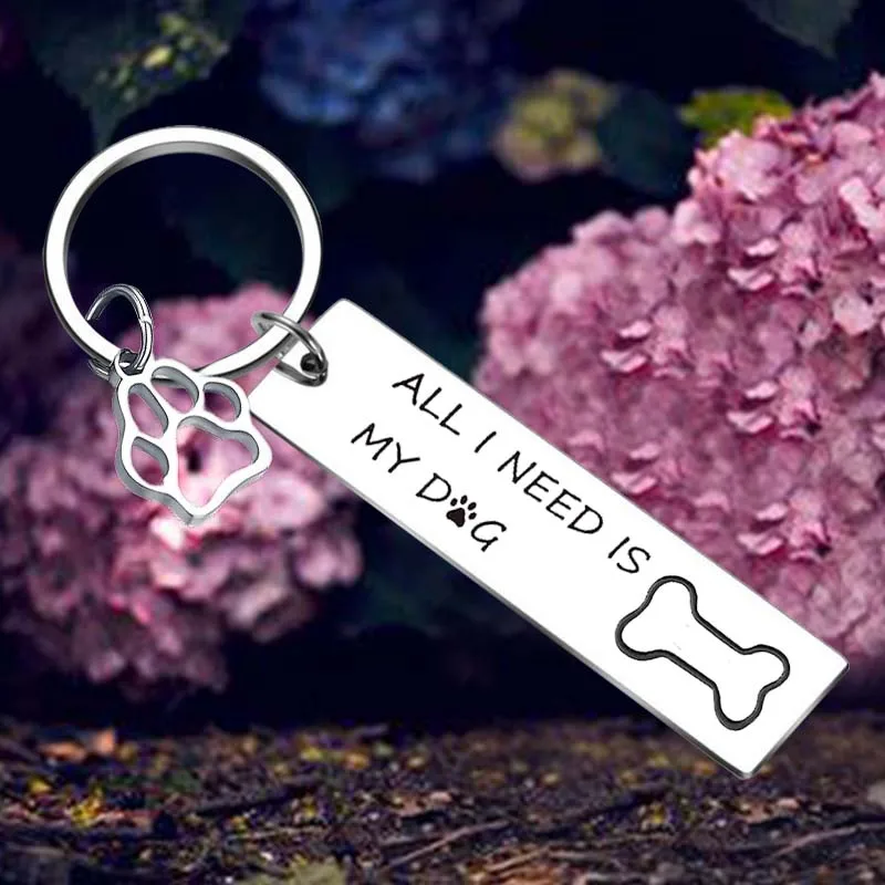 

Funny All I Need is My Dog Keychain Dog car lover gift Key Chain Pendant Jewelry husband boyfriend Gifts