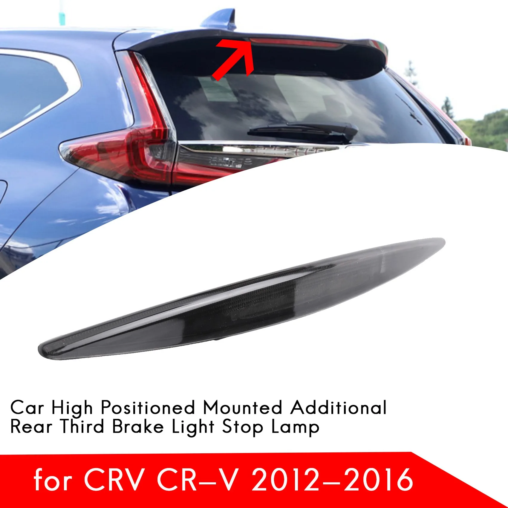 Car High Positioned Mounted Additional Rear Third Brake Light Stop Lamp for Honda CRV CR-V