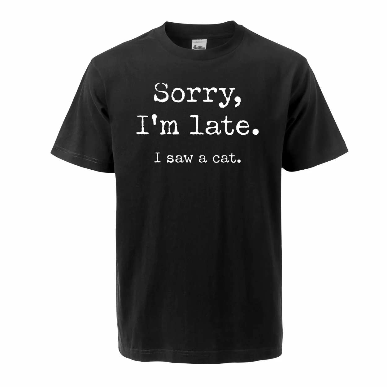 

Cat Funny Mens T Shirts Casual Cute Sorry I'm Late I Saw Cats Tee T-Shirts Fashion Unisex Short Sleeve Cotton Streetwear