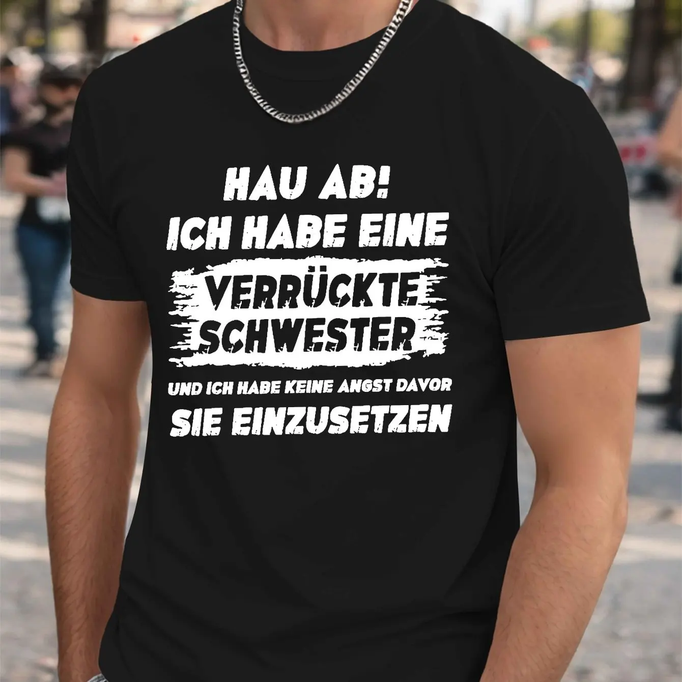 Lustiges deutsches T-Shirt für Herren mit der Aufschrift „Hau Ab!“ Verrückte Schwester" Sarkastisches Familienhumor-Freizeit-T-Shirt