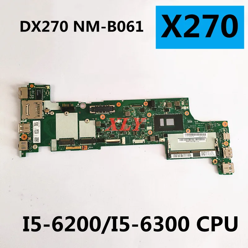 Per Lenovo Thinkpad X270 Scheda Madre Notebook Nm-B061 I5-6200 / I5-6300U Cpu Ddr4 100% Test Completo