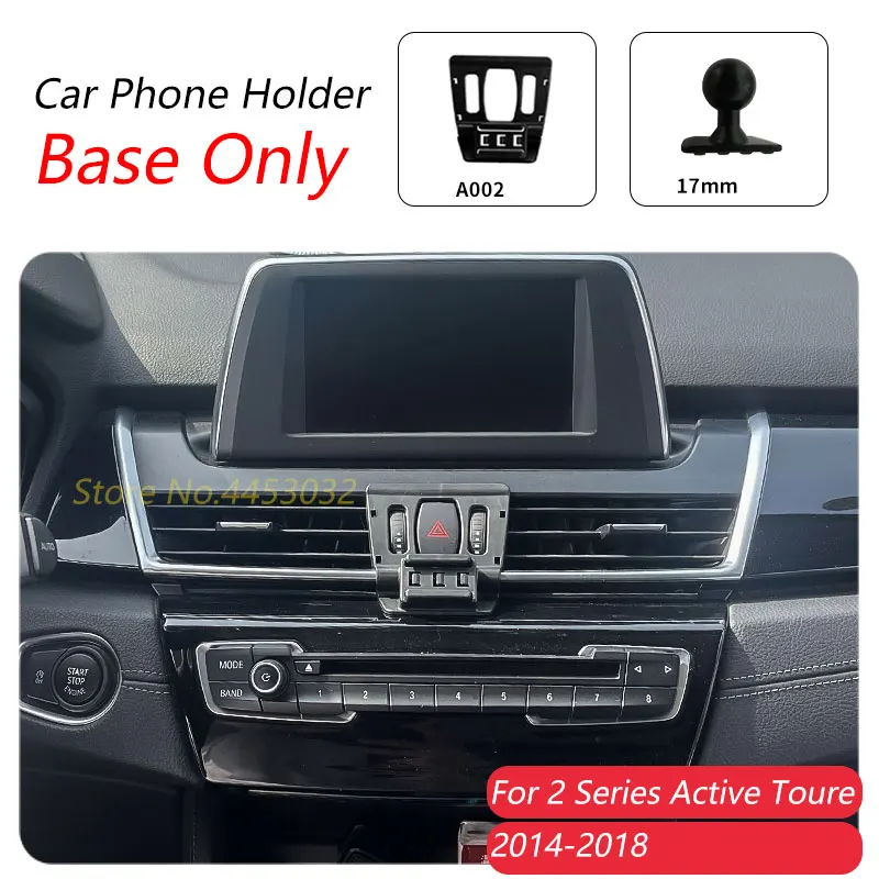 

For BMW F45 2 Series Active Toure 2014-2018 Car Phone Holder Special Fixed Bracket Base 17mm Not Blocking Air Outlet Accessories