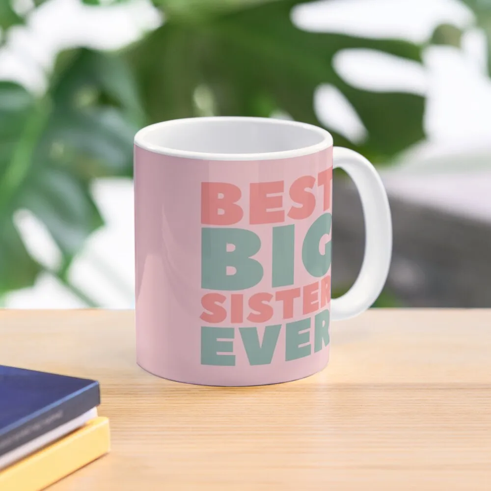 

Best Big Sister Ever Coffee Mug Espresso Cups Cute And Different Cups Mixer Mug