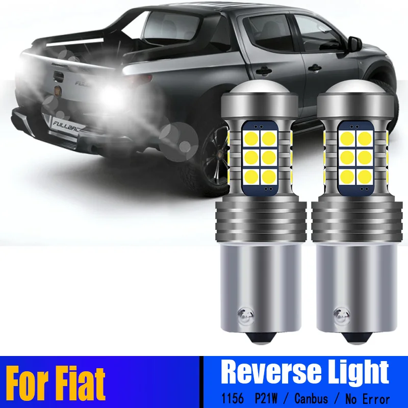 

2pcs Canbus No Error 7506 P21W LED Reverse Light Bulbs 1156 BA15S For Fiat Fullback Pickup 2016 Linea 2007-2012 Marea Stilo 2010