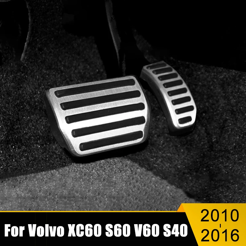 

For Volvo XC60 S60 V60 S40 C30 S60L 2010 2011 2012 2013 2014 2015 2016 Car Foot Fuel Accelerator Brake Pedals Cover Non-slip Pad