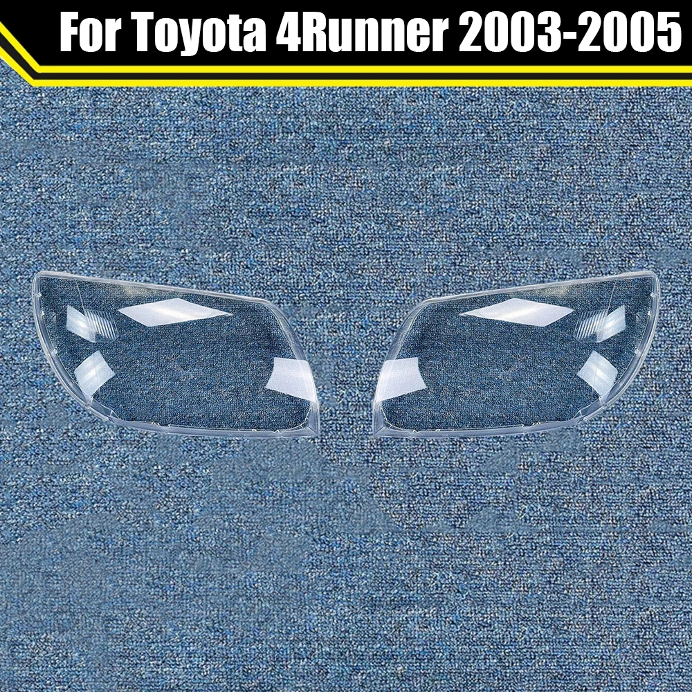 car-headlight-cover-lens-glass-shell-for-toyota-4runner-2003-2004-2005-headlamp-caps-transparent-lampshade-auto-light-lamp-case