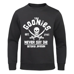 The Goonies Est 1986 Never Say Die Printed Mens Hoodies Fashion O-Neck Sweatshirt Autumn Warm Pullover Hoody Casual Men Clothing