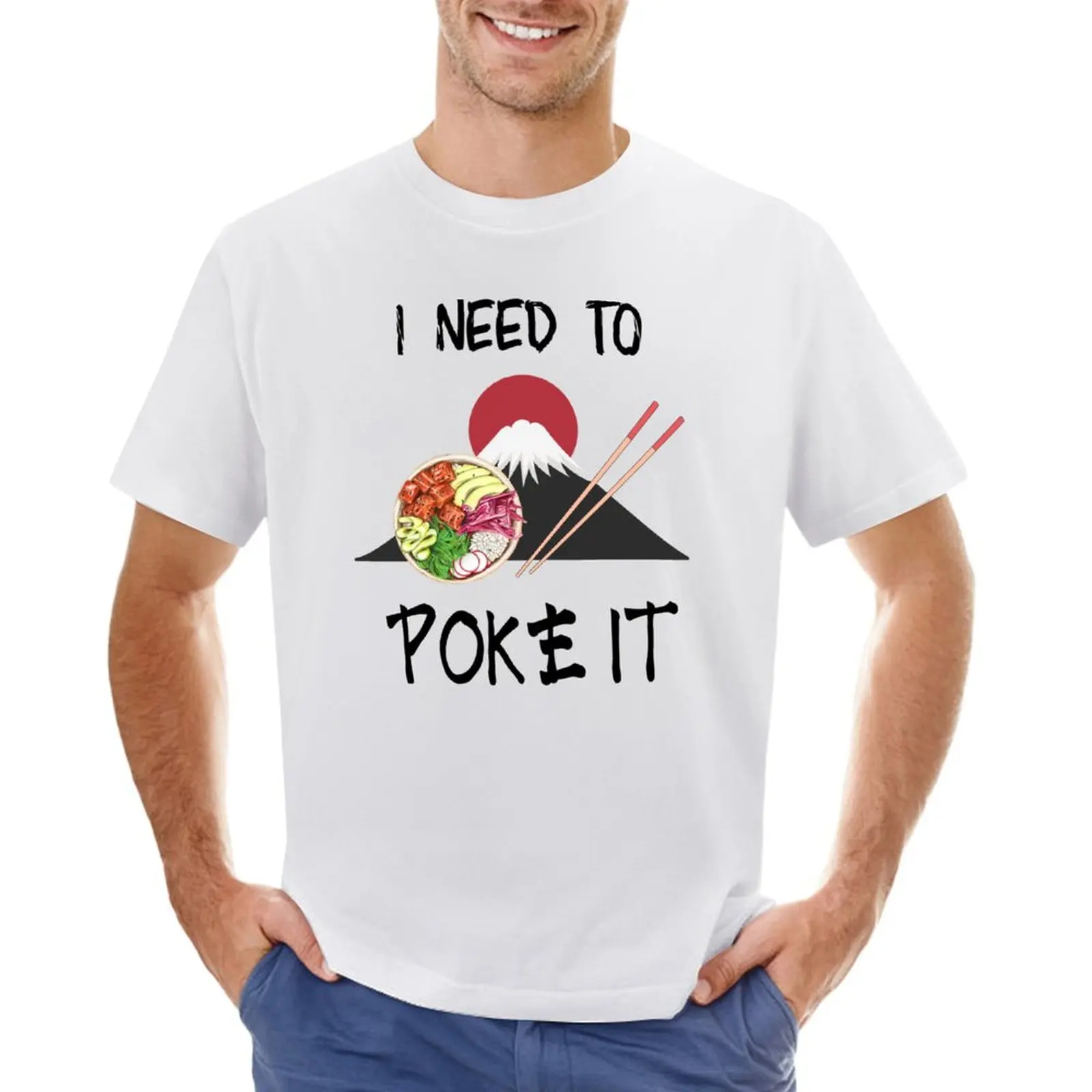 Cute Poke Bowl-Ho Bisogno Di Poke It - Funny Poke Bowl Dicendo T-Shirt Vintage Anime Slim Fit T-Shirt Per Uomo