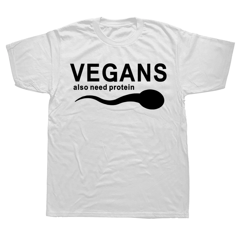 Funny Vegans Also Need Protein Slogan Letter T Shirts Men Print White 3D Vegetable Vegetarianism Haruku T-shirt_voghion.com