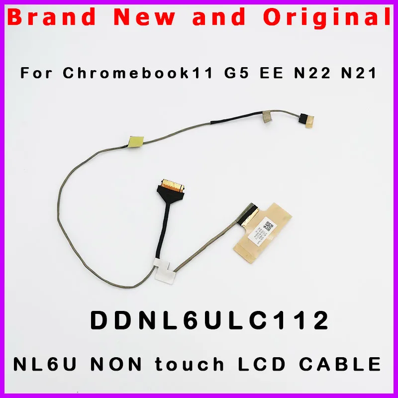 DDNL6ULC112 New NL6U NON touch LCD CABLE for HP Chromebook11 G5 EE N22 N21 led lcd lvds cable