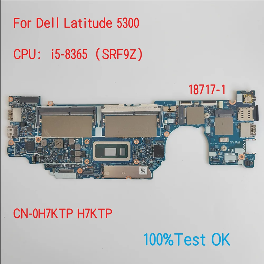

18717-1 For Dell Latitude 5300 Laptop Motherboard With CPU i5-8365 SRF9Z CN-0H7KTP H7KTP 100% Test OK