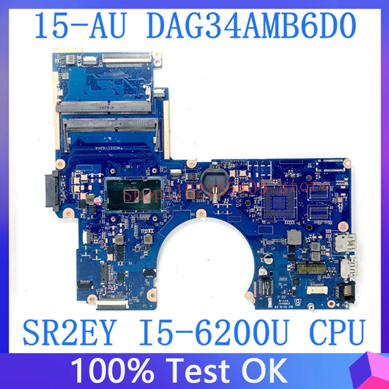 

DAG34AMB6D0 15-AU 15T-AU High Quality Mainbord For HP Pavilion Laptop Motherboard With SR2EY I5-6200U CPU 100% Full Working Well