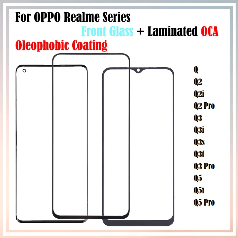 

10Pcs (100%Oleophobic Coating) Screen Touch Front Glass With OCA Glue For Realme Q Q2 Q3 Q5 Pro Q2i Q3i Q3s Q3t Q5i Panel