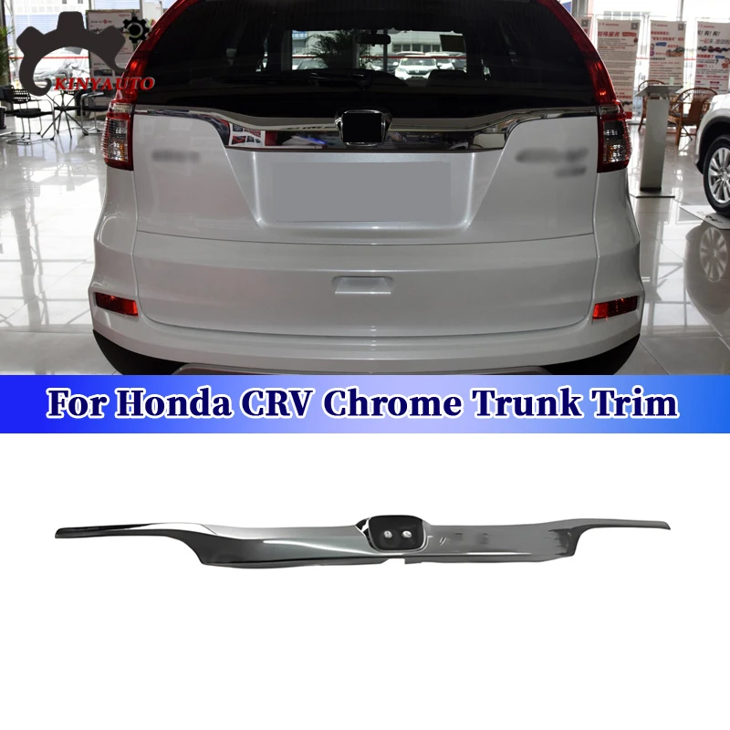 For Honda CRV 2012 13 14 15 16 17 18 19 20 21 Chrome Trunk Trim ABS Rear Bumper Lid Strip Finish Panel