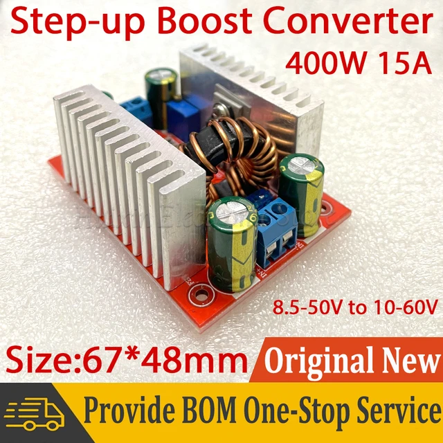 DC 400W 15A Step-up Boost Converter Constant Current Power Supply LED  Driver 8.5-50V to 10-60V Voltage Charger Step Up Module - AliExpress