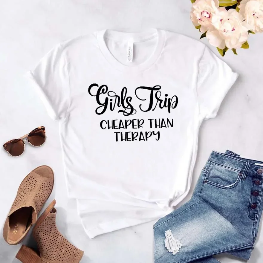 

2024 New Casual tops Girls Trip Cheaper than Therapy Women tshirt Funny t shirt For Lady Girl Top Tee women clothing y2k Cotton