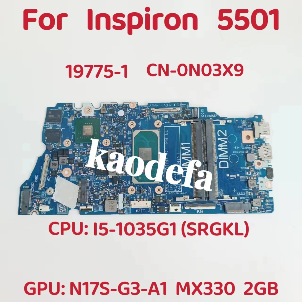 

19775-1 For Dell Inspiron 15 5501 Laptop Motherboard CPU: I5-1035G1 SRGKL GPU: 2G DDR4 CN-0N03X9 0N03X9 N03X9 Test OK