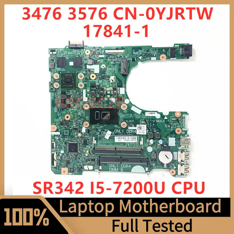

CN-0YJRTW 0YJRTW YJRTW For Dell 3476 3576 Laptop Motherboard 17841-1 With SR342 I5-7200U CPU 216-0890010 100%Tested Working Well