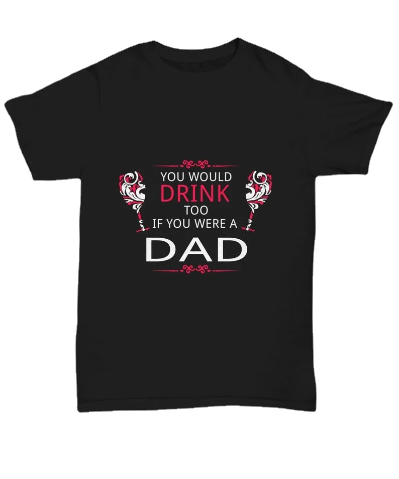 

Drunk Dad T Shirt Beer Drinking Father Funny Gifts For Fathers Day T-Shirt Men Cotton Tee New Step Papa Best Birthday Awesome