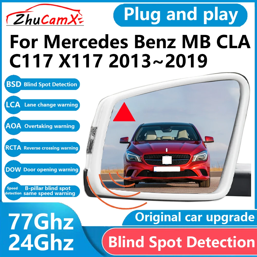 ZhuCamX for Mercedes Benz MB CLA C117 X117 2013～ BSD Blind Spot Detection Sensor Radar Driving Warning System Plug and Play