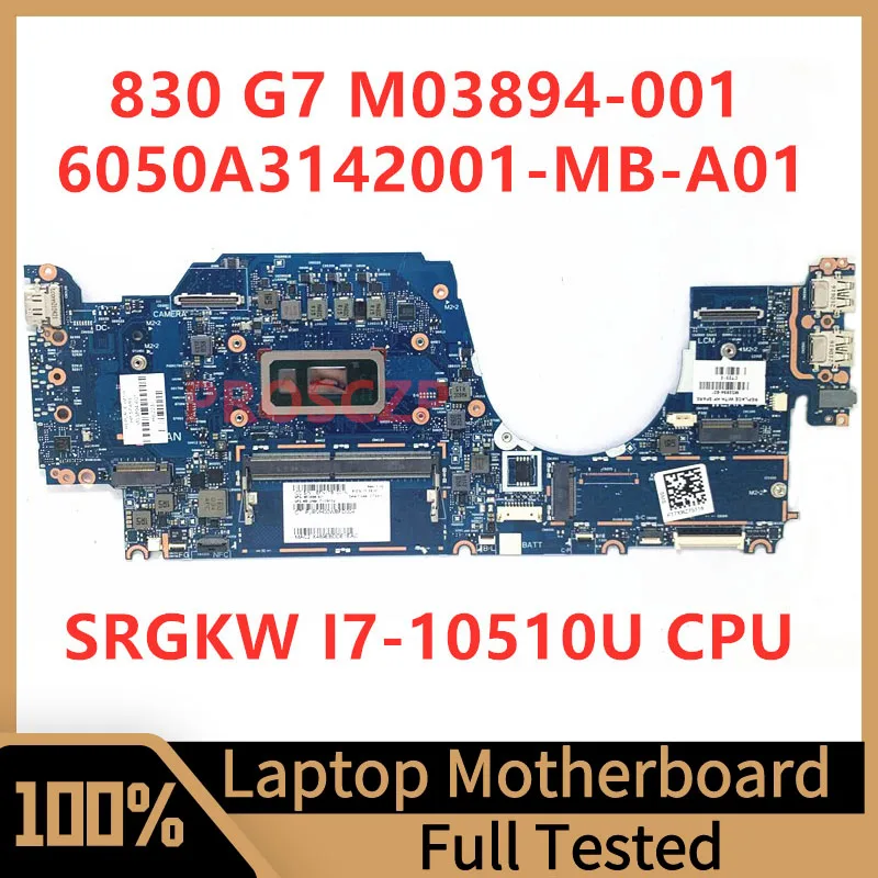 

M03894-001 M03894-501 M03894-601 For HP 830 G7 Laptop Motherboard 6050A3142001-MB-A01(A1) With SRGKW I7-10510U CPU 100%Tested OK