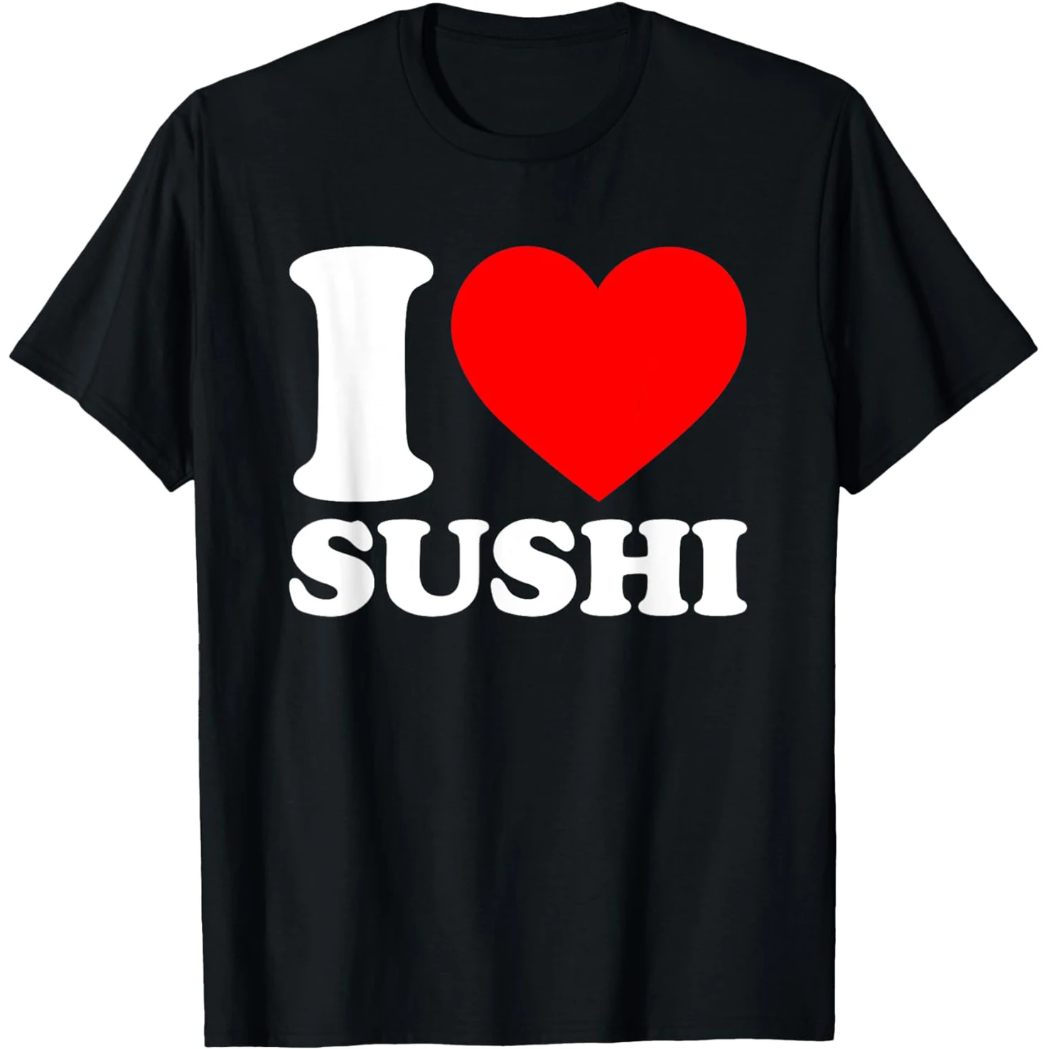 Lustige „I Love Sushi“-Grafik-T-Shirts für Männer und Frauen, reine Baumwolle, Humor, Streetwear, kurzärmelig, Unisex, lockere Kleidung