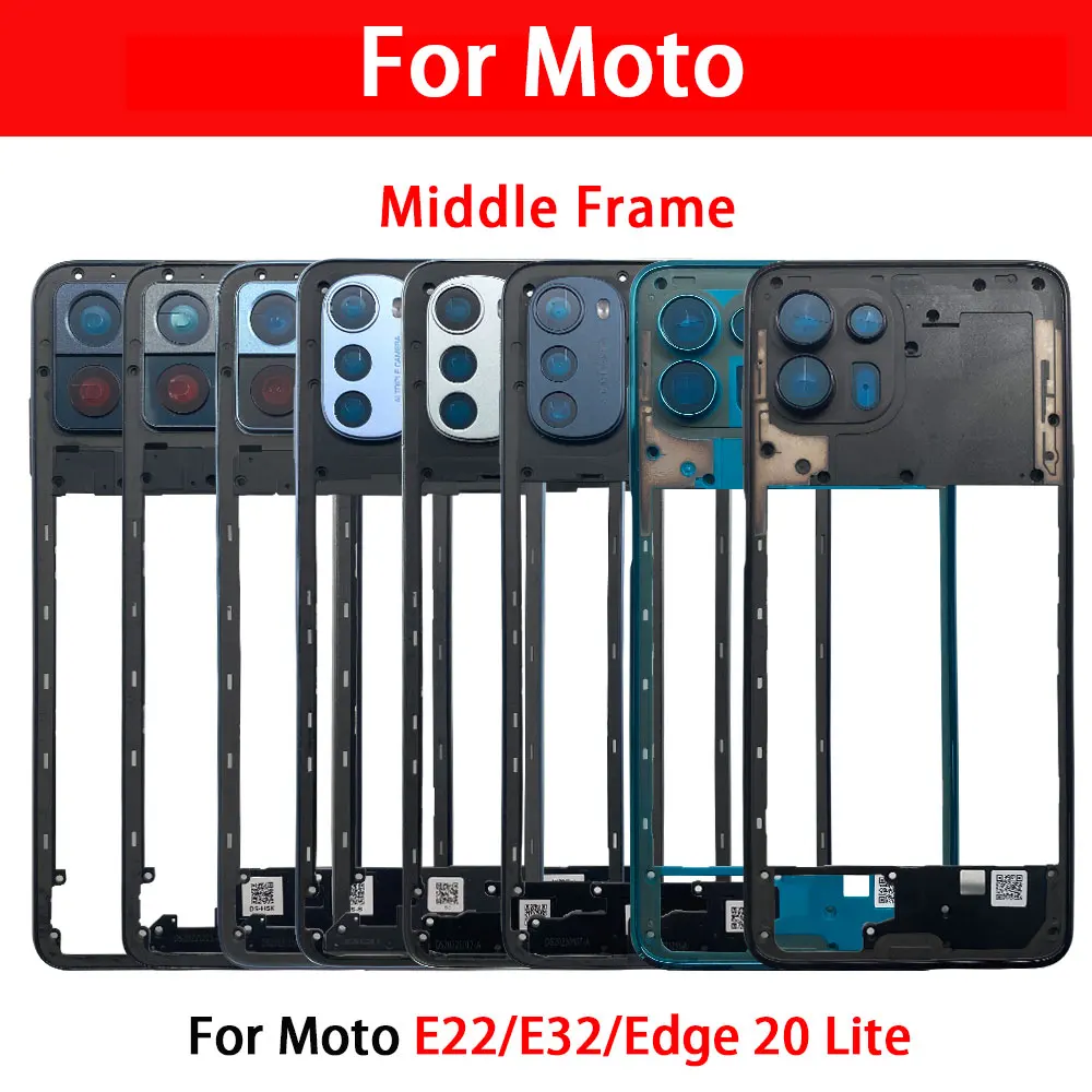 

Best Quality Middle Frame For Moto E22 E32 Edge 20 Lite Middle Frame With Lens Housing Repair Parts