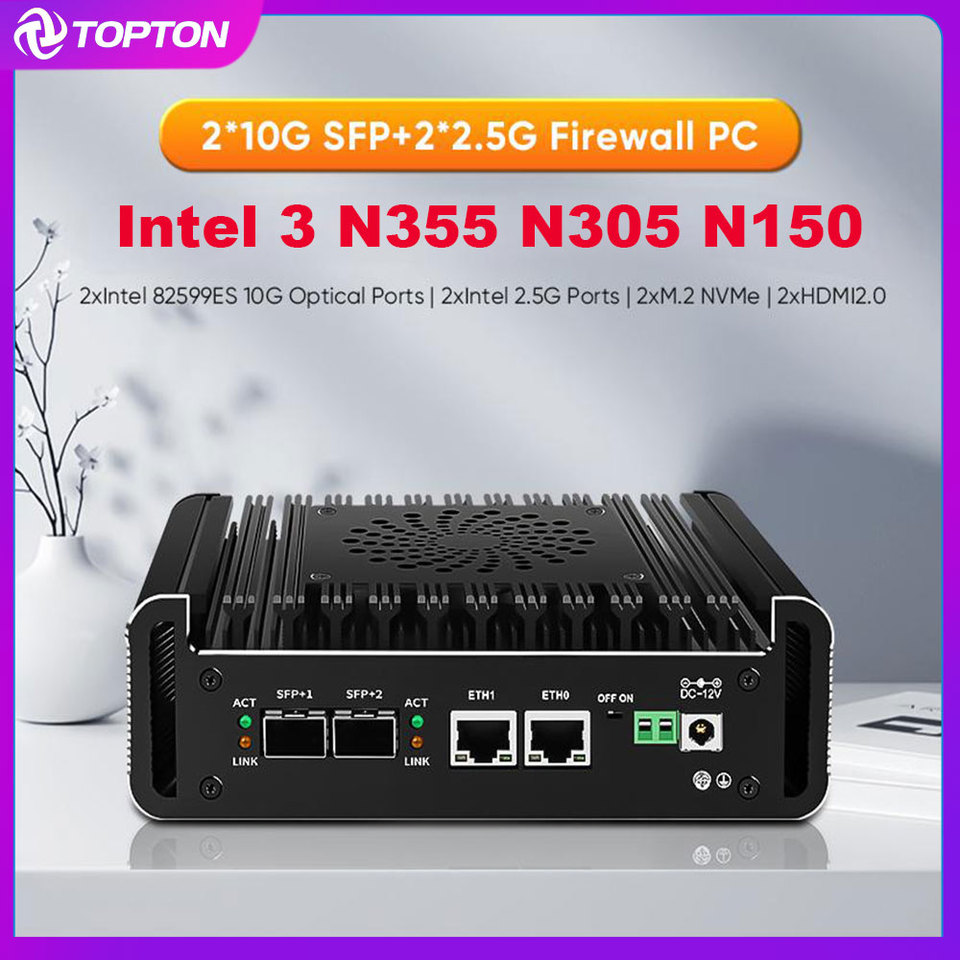 Topton Firewall Mini PC Intel 3 N355 N305 N150 N100 2x10G SFP+2xi226-V 2.5G 2xNVMe 2xHD DDR5 NAS Home Server pfSense Proxmox