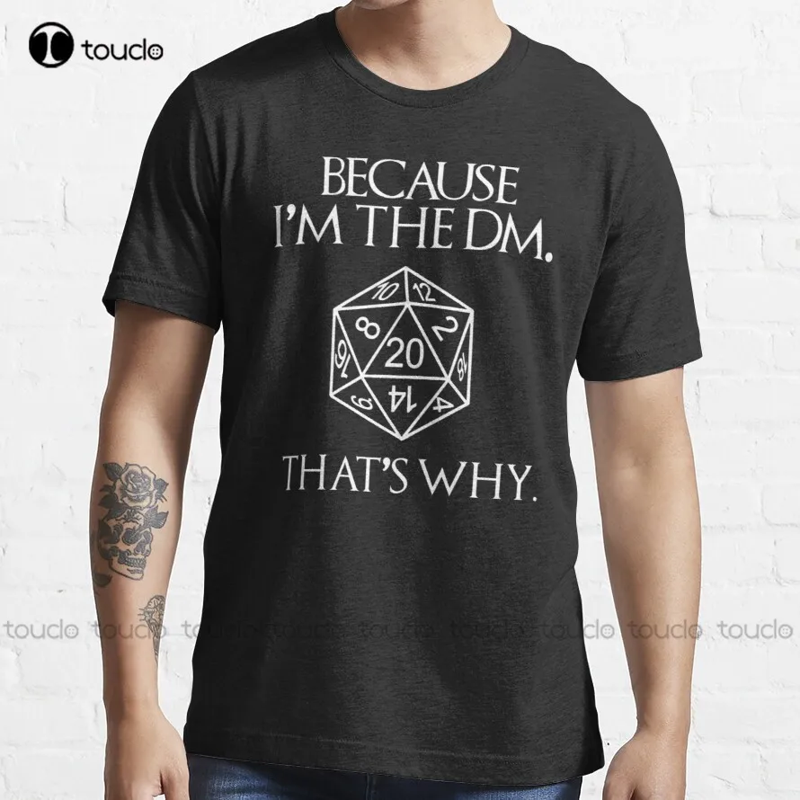 

Because I'M The Dm That'S Why T-Shirt Mens T Shirts Custom Aldult Teen Unisex Digital Printing Tee Shirt Fashion Funny New