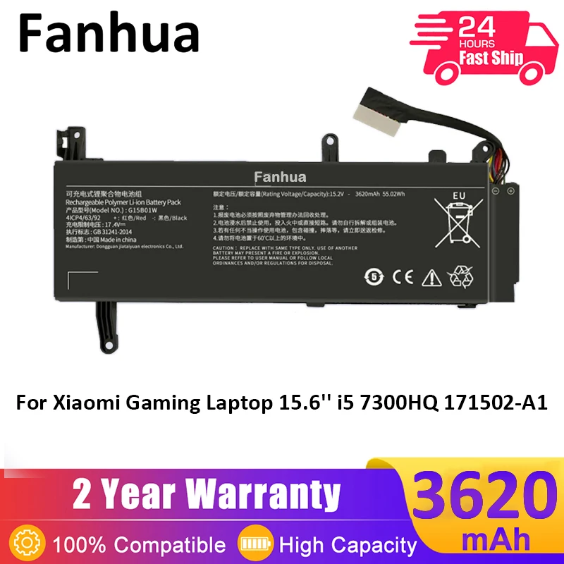 

Fanhua 15.2V 3620mAh G15B01W Laptop Battery for Xiaomi Gaming 15.6'' i5 7300HQ GTX1050 GTX1060 1050Ti/1060 171502-A1