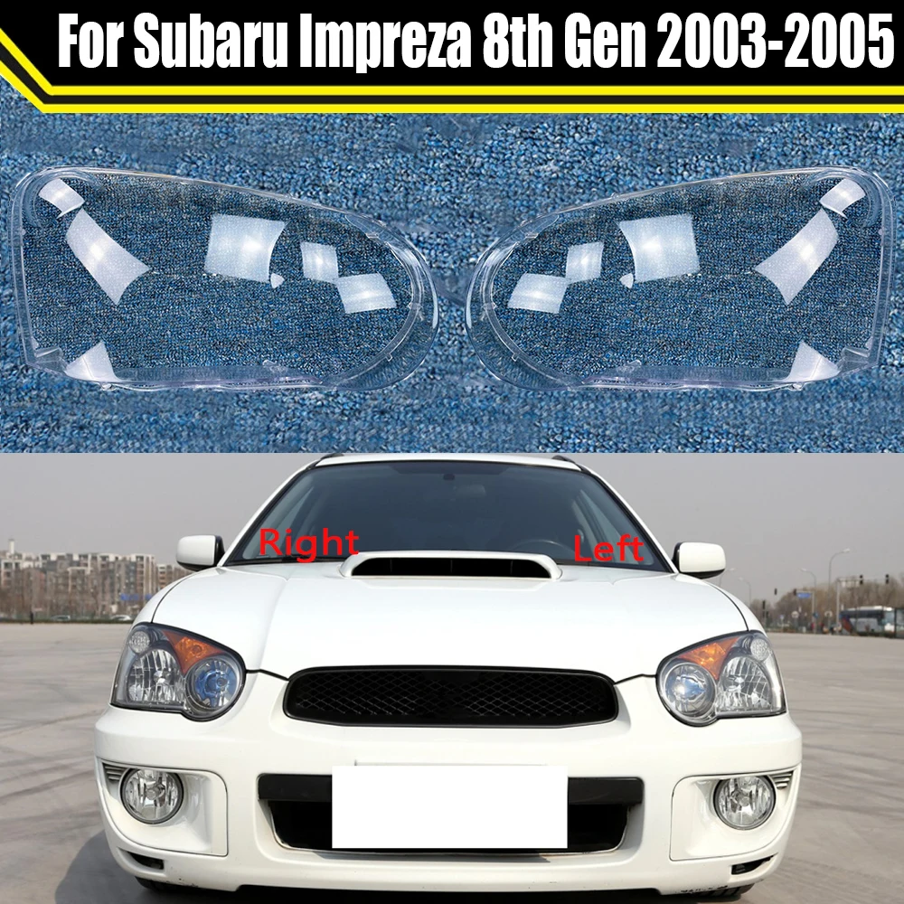 

Car Headlight Cover Lens Shell Headlamp Transparent Lampshade Auto Light Lamp Case For Subaru Impreza 8th Gen 2003 2004 2005