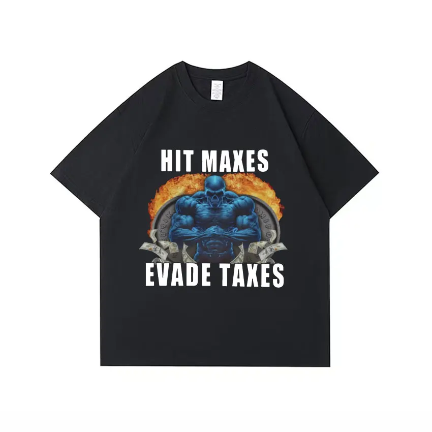 Divertente Hit Maxes Evade Tax Graphic T Shirt Uomo Gym Abbigliamento Estetico Magliette Oversize Teens Fashion Trend T-Shirt Harajuku