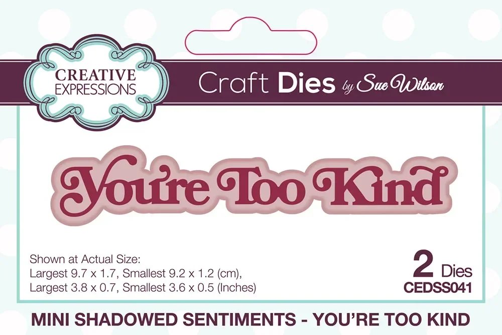 

Craft Dies - You're Too Kind cutting DIY molds scrapbooking paper making cuts crafts handmade