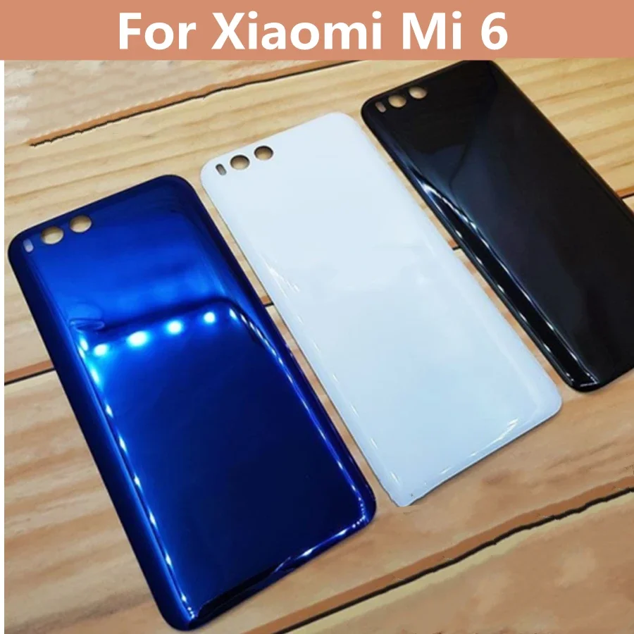 

New mi 6 Back Battery Cover Glass For Xiaomi Mi 6 Mi6 Battery Door Housing Battery Back Cover with Adhesive