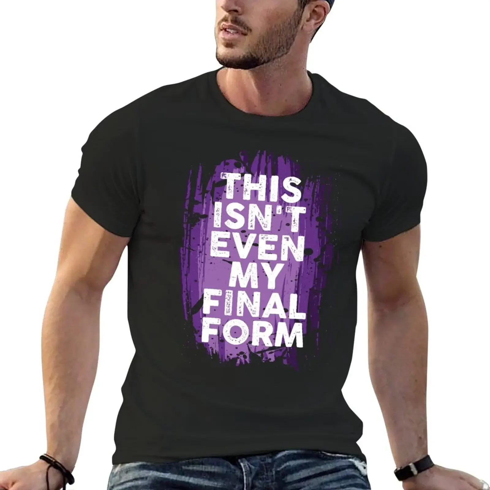 

This Isn't Even My Final Form T-Shirt oversized new edition sports fans black t-shirts for men