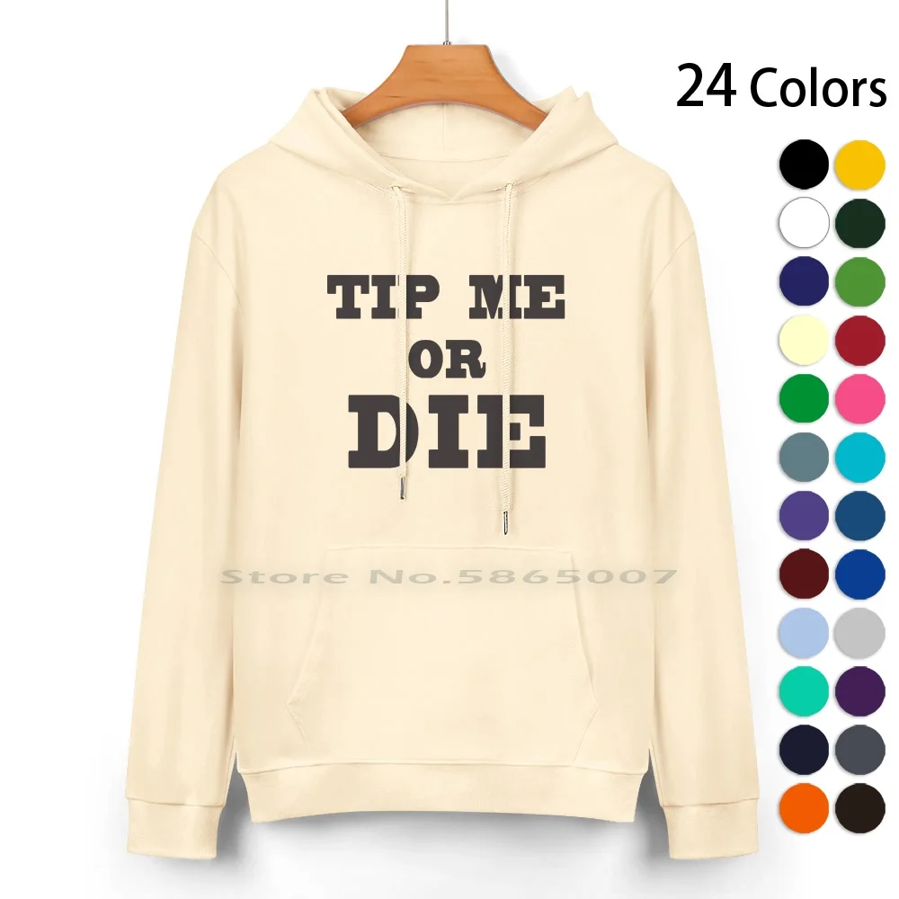 

Толстовка с капюшоном Tip Me Or Die из чистого хлопка, свитер, 24 цвета, десять дюймов, герои, боаз, принт, Джинсовые Костюмы, 100% хлопок, с капюшоном