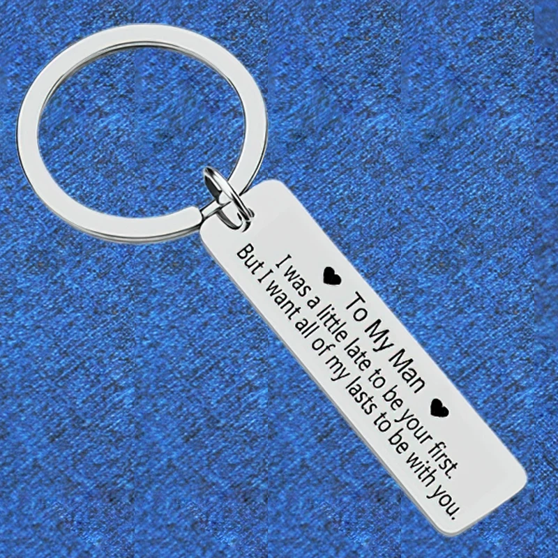 

Boyfriend Love Keychain Pendant Metal Fiance Husband Key Chain Keyring To My Man I Was A Little Late To Be Your First