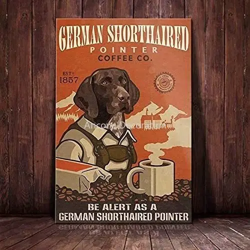 

German Shorthaired Pointer Metal Tin Sign Pointer Coffee Company Metal Poster Home Art Wall Decoration Plaque