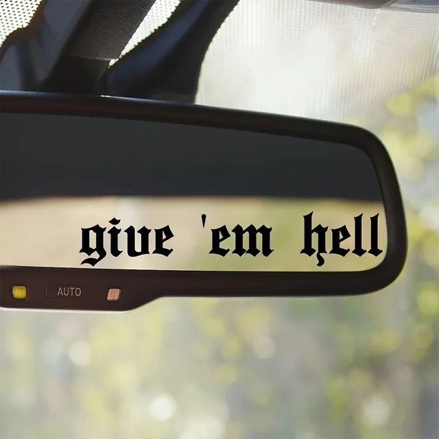 Give Em Hell Mirror Decal Car Mirror Decal Affirmation Car Stickers Auto Rear View Mirror Decal Trendy Mirror Sticker