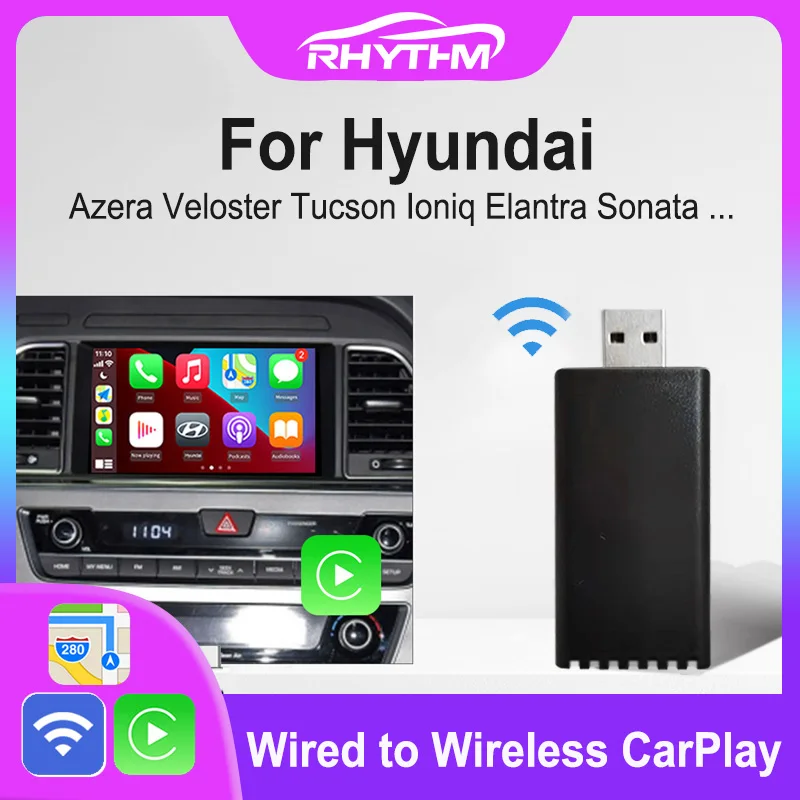 

Rhythm Wireless CarPlay Adapter For Hyundai Azera Veloster Tucson Ioniq Elantra Kona Accent 2017-2021 For OEM Car Stereo Upgrade