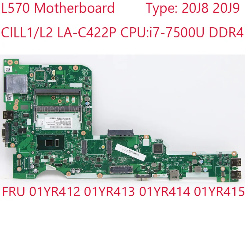 

CILL1/L2 LA-C422P L570 Motherboard 01YR412 01YR413 01YR414 01YR415 For Thinkpad L570 Laptop 20J8 20J9 CPU:i7-7500U 100% Test OK