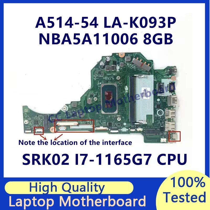 

FH5AT LA-K093P For Acer Aspire A514-54 A515-56 A315-58 Laptop Motherboard With SRK02 I7-1165G7 CPU 8G NBA5A11006 100%Tested Good