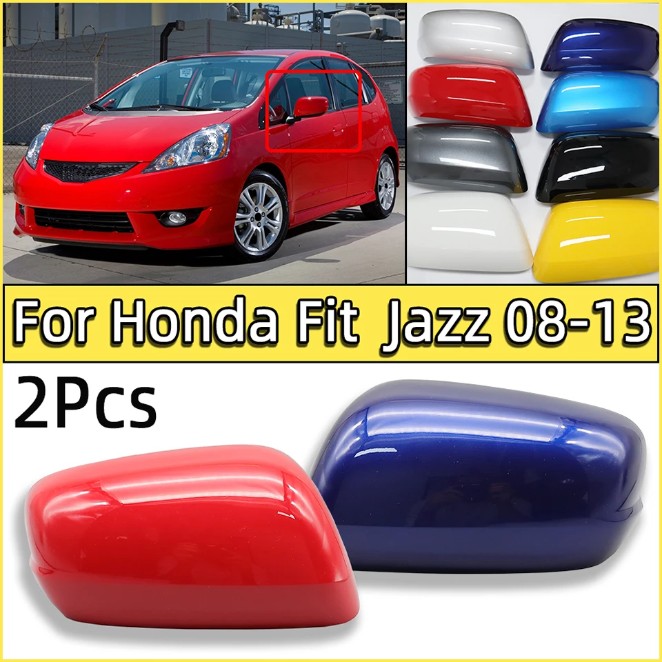 

2PC Car Rearview Mirror Cover Cap Shell Housing Wing Side Mirror Lid For Honda Fit Jazz GE6 GE8 2009 2010 2011 2012 2013 Painted