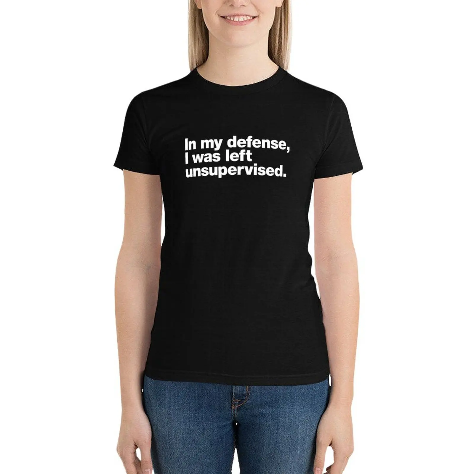 In my defense, I was left unsupervised. T-Shirt cute tops funny Blouse t shirt Women