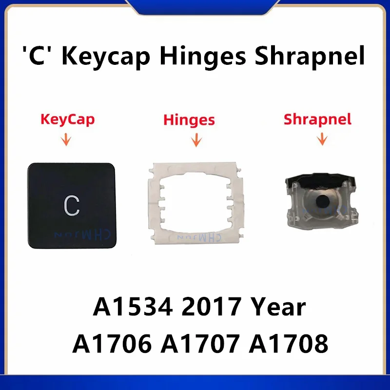 

Replacement Individual C KeyCap Hinges and Shrapnel are Applicable for MacBook Pro A1534(2017)A1706 A1707 A1708 Keyboard