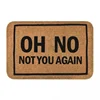 Funny Door Mat Oh No Not You Again Entrance Doormat Flannel Bath Mat Anti-Slip Welcome Mats for Home Kitchen Washable Indoor Mat 3