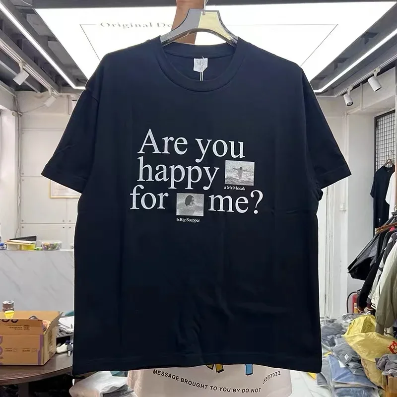 

Are You Happy for Me Letters Printed Casual Loose Short-sleeved T-shirt Men Women Black White Streetwear T Shirt