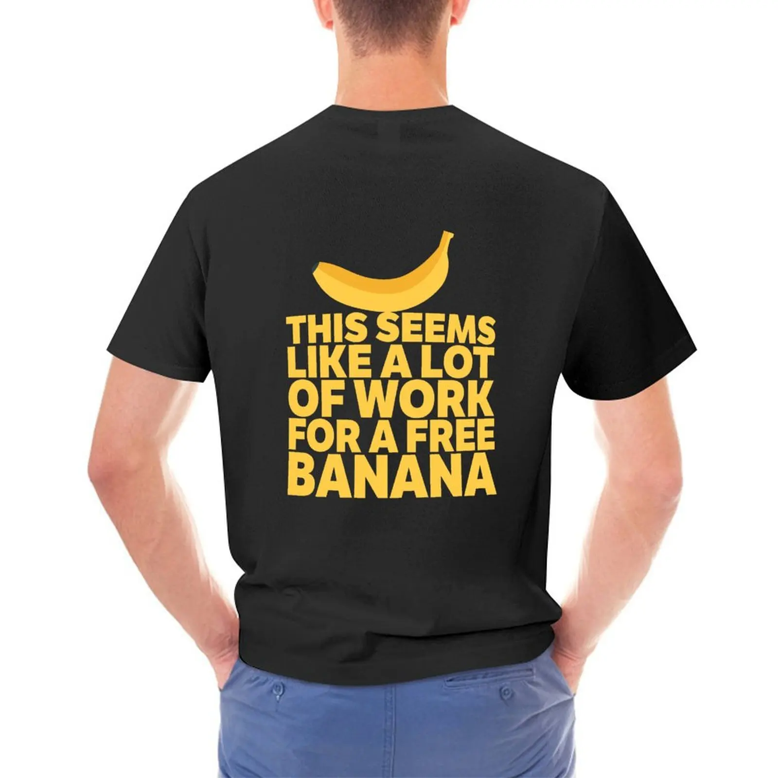 

This Seems Like A Lot Of Work For A Free Banana T-Shirt heavyweights oversized funny t shirts for men