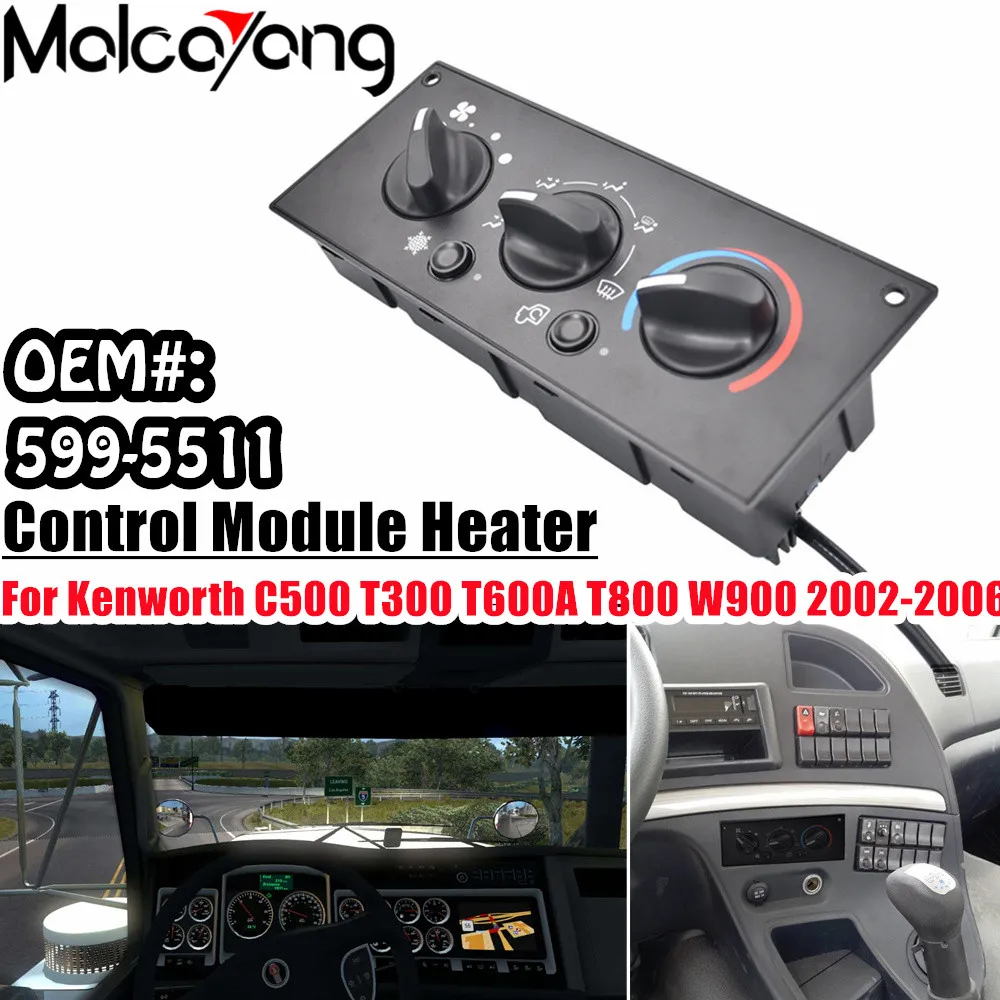 

For Kenworth C500 T300 T600A T800 W900 2002-2006 Control Module Heater OEM#: 599-5511 Heater Control with Blower Motor Switch
