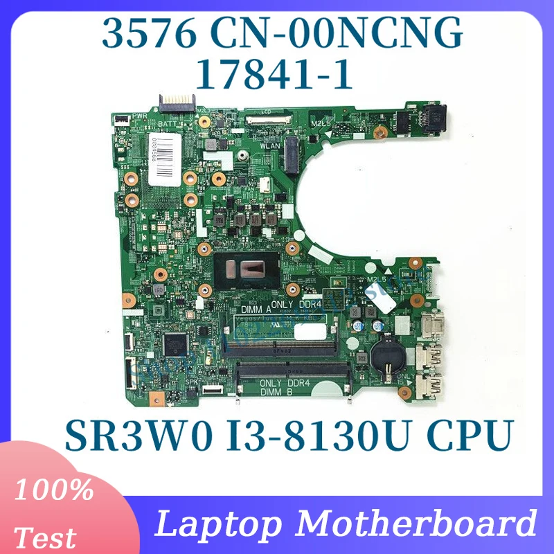 

CN-00NCNG 00NCNG 0NCNG With SR3W0 I3-8130U CPU Mainboard For Dell 3576 Laptop Motherboard 17841-1 100% Fully Tested Working Well